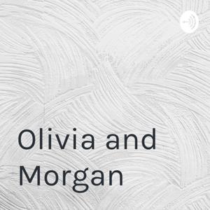 Olivia and Morgan