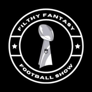 Filthy Fantasy Football Show