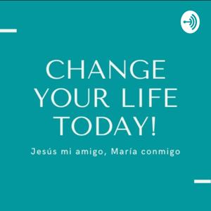 CHANGE YOUR LIFE TODAY!