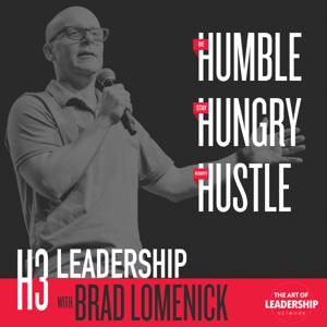 H3 Leadership with Brad Lomenick by Art of Leadership Network