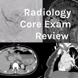 Radiology Core Exam Review