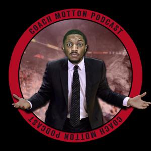 Coach Motton Podcast