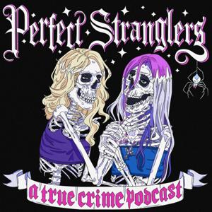 Perfect Stranglers: A True Crime Podcast