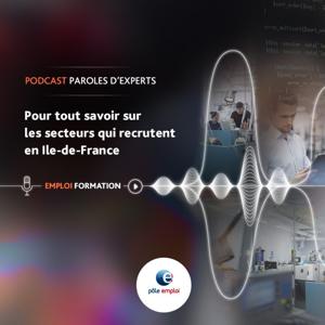 Paroles d'experts-Le Podcast de Pôle emploi IDF
