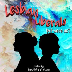 Lesbian Liberals (but we're not)