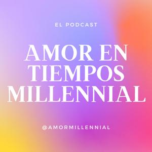Amor en tiempos millennial