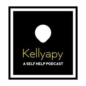 KellyApy- The Self Help Podcast