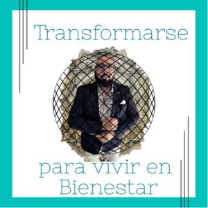 Transformarse para vivir en bienestar