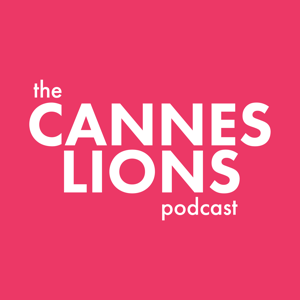 The Cannes Lions Podcast