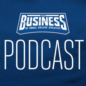 Business of Small College Athletics Podcast by Jim Abbott