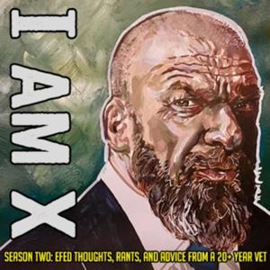 I am X: An Efed Podcast.