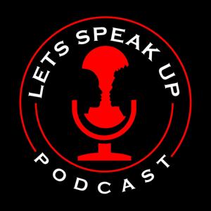 Lets Speak Up Podcast