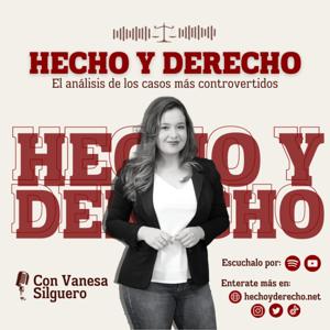 Hecho y Derecho con Vanesa Silguero