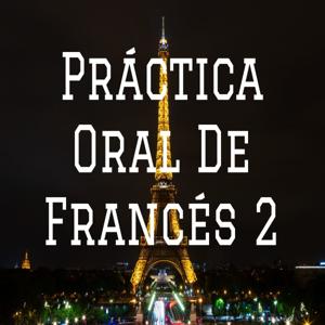 Práctica Oral De Francés 2