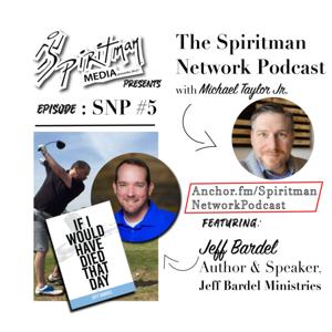 The Spiritman Network Podcast with Michael Taylor Jr.