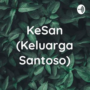 KeSan (Keluarga Santoso)