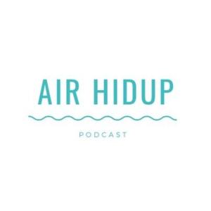 Air Hidup Podcast