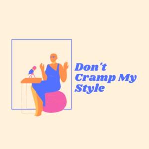 Don't Cramp My Style