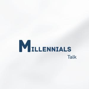 Millennials_Talk