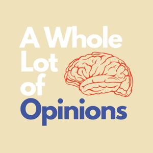A Whole Lot of Opinions
