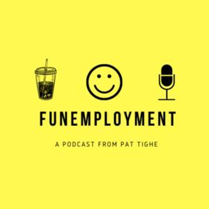 Funemployment