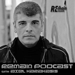 REMAIN PODCAST WITH AXEL KARAKASIS