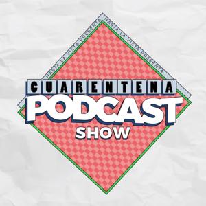 Cuarentena Podcast Show