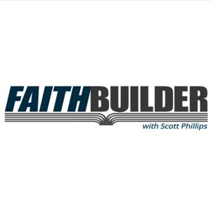FaithBuilder with Scott Phillips