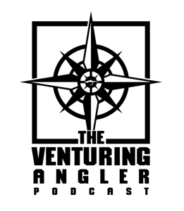 The Venturing Angler Fly Fishing Podcast by The Venturing Angler