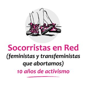 Socorristas en red (feministas y transfeministas que abortamos)