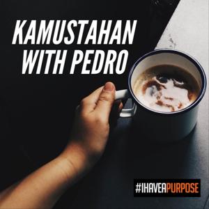 KUMUSTAHAN WITH PEDRO