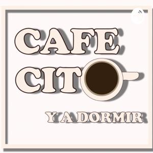 Cafecito y a Dormir!