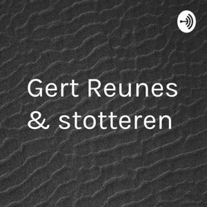 Gert Reunes & stotteren en broddelen