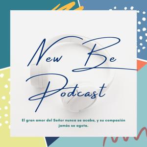 New Be Podcast