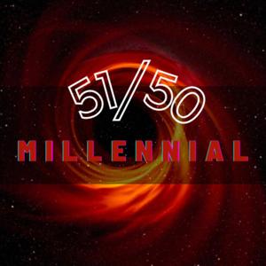 51/50 Millennial