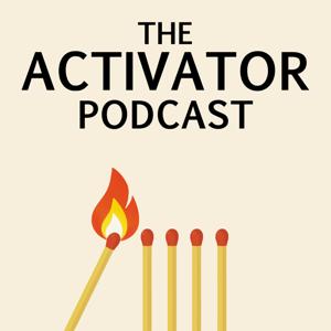 The Activator Podcast