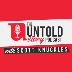 The Untold Story with Scott Knuckles