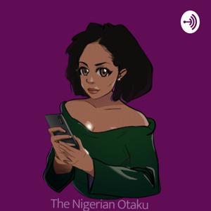 The Nigerian Otaku