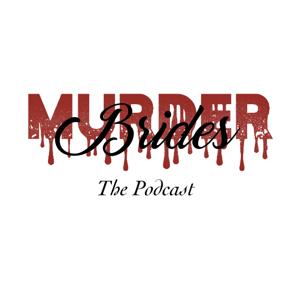 Murder Brides: The Podcast