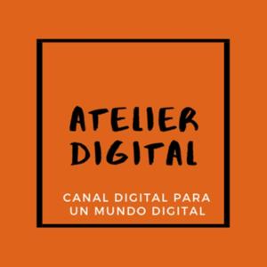 Atelier Digital - Cultura Digital para un Mundo Digital -