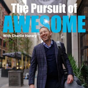 The Pursuit of Awesome with Charlie Harary by Momentum