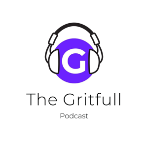 The Gritfull Podcast