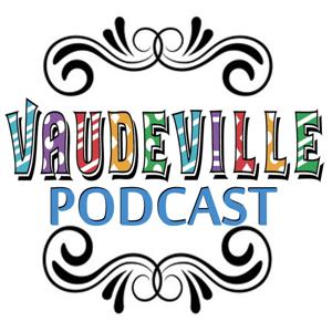 The Vaudeville Podcast