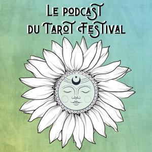 Le Podcast du Tarot Festival