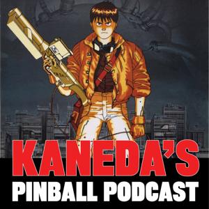 Kaneda's Pinball Podcast