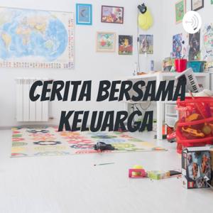 Cerita Bersama Keluarga