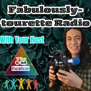 FabulouslyTouretteRadio w/The OCD Realtor