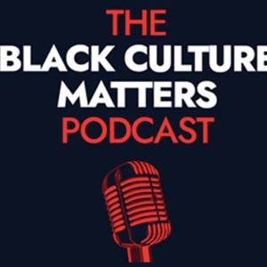 Black Culture Matters
