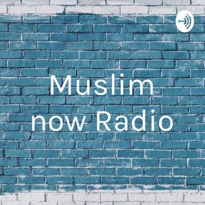 Muslim now Radio