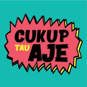 CUKUP TAU AJE